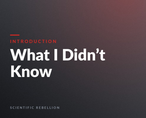 Introduction slide/poster with the title 'What I Didn't Know' on a dark gradient background, 'SCIENTIFIC REBELLION' at the bottom.
