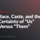 Chapter 5 title slide: Race, Caste, and the Certainty of 'Us' Versus 'Them'; Scientific Rebellion