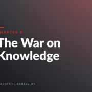Chapter 8: The War on Knowledge — title slide with 'Scientific Rebellion' at the bottom on a dark gradient background.